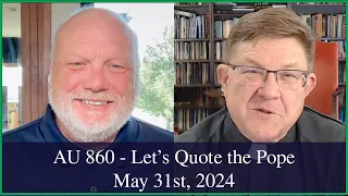 Anglican Unscripted 860 - Let's Quote the Pope