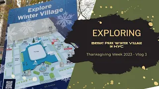 Exploring Bryant Park Winter Village in NYC (Thanksgiving Week 2023 - Vlog 3)