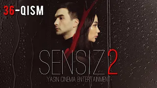Sensiz 2mavsum (o'zbek serial) 36-qism | Сенсиз 2мавсум (ўзбек сериал) 36-қисм