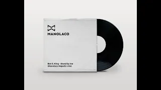 Ben E. King - Stand by me (Manolaco Majestic mix)