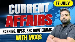 17 July | Current Affairs 2023 | Current Affairs Today | Daily Current Affairs | by Abhijeet Sir