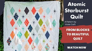 Atomic Starburst by Violet Craft From Blocks to Beautiful Quilt