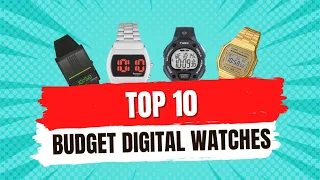 Top 10 Budget Digital Watches!