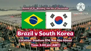 Round of 16 • Monday, 5 December: Brazil v South Korea | FIFA World Cup Qatar 2022™