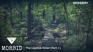 The Lipstick Killer (Part 1) | Morbid | Podcast