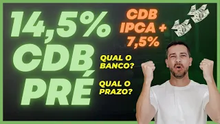 🚨 A-LER-TA: PREFIXADO A 14,5% E IPCA +7,75% - MELHORES CDBs - RENDA FIXA 2024