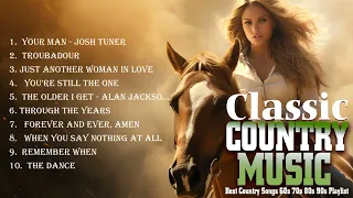 Best Country Songs Of All Time 🎶 Top Country Music Collection, Top Old Country Songs 2024