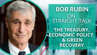 Bob Rubin on the Treasury, Economic Policy, and Green Recovery