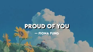 Proud of You Lyrics — Fiona Fung