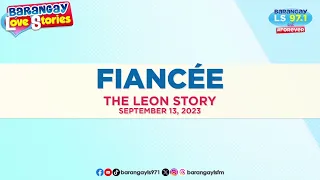 Si jowa, NATUKSO, pero gusto pa ring pakasalan ni BF (Leon Story) Barangay Love Stories