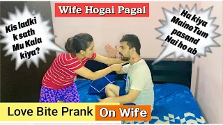Love Bite Prank on Wife 💔 | पत्नी पर लव बाइट प्रैंक | Hickey Prank |Cheating Prank | Prank in India