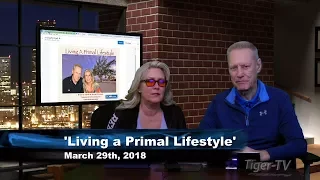 March 29th Living a Primal Lifestyle with Nico and Paige on TFNN - 2018