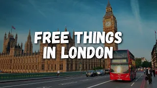 10 Free Things To Do in London England