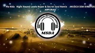 Flo Rida   Right Round Lewis Roper & Secret Soul Remix     MUSICA SEM DIREITOS AUTORAIS #electronic