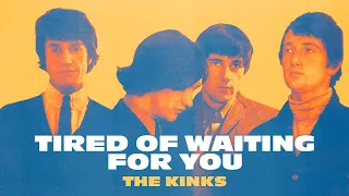 The Kinks - Tired of Waiting for You (Official Audio)