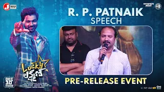 R. P. Patnaik Speech | Lucky Lakshman Pre Release Event | Sohel | Mokksha | AR Abhi | Anup Rubens