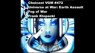 Choicest VGM - VGM #472 - Universe at War: Earth Assault - Fog of War