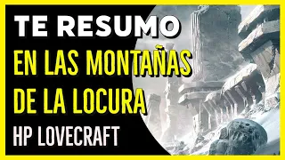 Te Resumo En las montañas de la locura de HP Lovecraft (Libro)