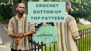 Crochet Summer Button Up Top~ Men, Women, Unisex Crochet Pattern || Watch in 4K