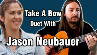 Take A Bow - Duet With Jason Neubauer