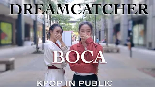 [KPOP IN PUBLIC] 드림캐쳐 (DREAMCATCHER) - 보카 (BOCA) | 커버댄스 Dance Cover