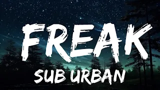 Sub Urban - Freak (Lyrics) feat. REI AMI |1HOUR LYRICS