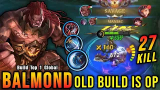 SAVAGE & MANIAC + 27 Kills!! This Balmond Old Build is OP!! - Build Top 1 Global Balmond ~ MLBB