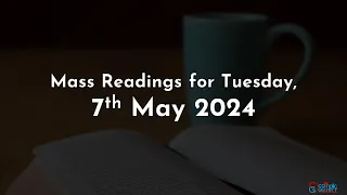 Catholic Mass Readings in English - May 7, 2024