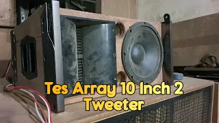 Tes  speaker array 10 inch dengan 2 tweeter