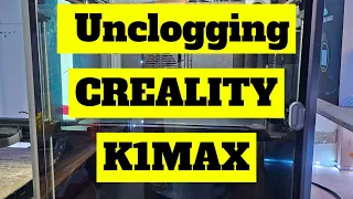 Creality K1 & K1MAX unclogging extruder feed tutorial fix