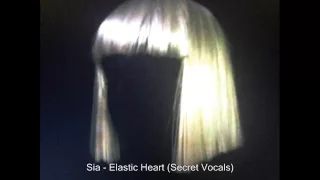 Sia -  Elastic Heart (Secret Vocals)