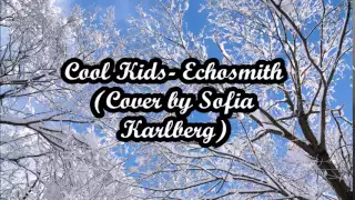 Cool Kids-Echosmith (Lyrics/Audio)