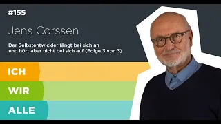Jens Corssen (3/3): Der Selbstentwickler fängt bei sich an und hört aber nicht bei sich auf