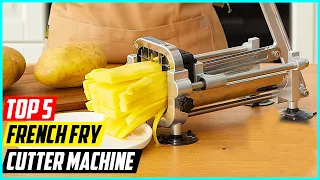 Top 5 Best French Fry Cutter Machine in 2022