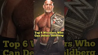 Wrestlers Who Can Defeat Goldberg 💥🤯💥🤯 #shorts