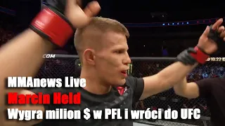 Marcin Held wygra milion $ w PFL i wróci do UFC