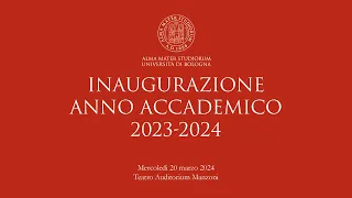 Inaugurazione dell’Anno Accademico dell’Università di Bologna 2023/2024 | Live del 20/3/2024