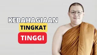 Kebahagiaan Tingkat Tinggi || Bhante Abhijato