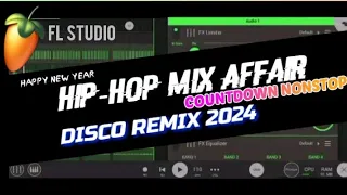 HIP-HOP MIX AFFAIR NONSTOP  DISCO  REMIX COUNTDOWN 2024 DJ KUYA REX