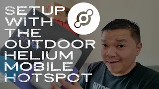 Setup With the Outdoor Helium Mobile Hotspot