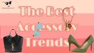 The Best Accessory Trends of 2023 Over 40