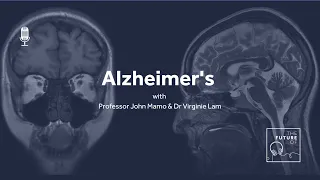 The Future Of: Alzheimer's [FULL PODCAST EPISODE]