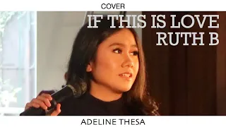 IF THIS IS LOVE - RUTH B (COVER) Adeline Thesa