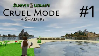 Survivalcraft 2 | Cruel Mode Gameplay | Part 1 + Shaders