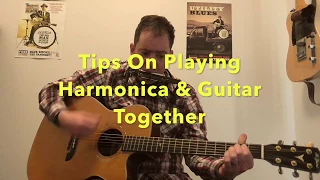 Pro tips on how to play Harmonica and Guitar at the same time, together.