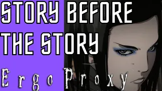 Ergo Proxy Explained - The Story Before The Story (Part 1 - Spoiler Warning)