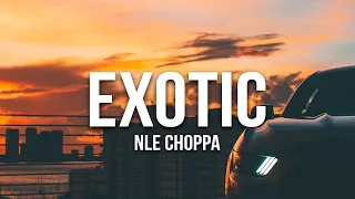 NLE Choppa - Exotic (Lyrics)