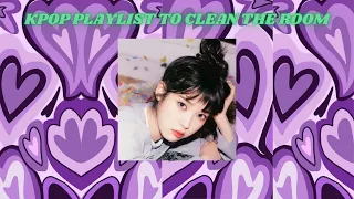 kpop playlist to clean the room ✨:)