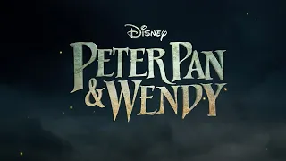 Peter Pan & Wendy 2023 - Main Themes / Soundtrack ( by Fyrosand )