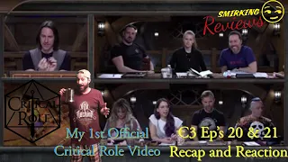 Critical Role C3 Ep's 20 & 21 Recap and Reaction(My Version of a Reaction Video)